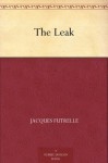 The Leak - Jacques Futrelle