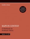 Maps in Context: A Workbook for American History, Volume 1: To 1877 - Gerald Danzer, David Brody, Lynn Dumenil, Susan Ware