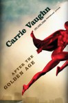 After the Golden Age - Carrie Vaughn