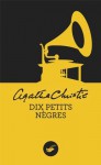 Les dix petits nègres (Masque Christie) (French Edition) - Agatha Christie