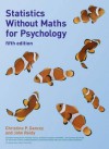 Statistics Without Maths for Psychology - Christine P. Dancey, John Reidy