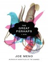 The Great Perhaps - Joe Meno