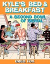 Kyles Bed & Breakfast: A Second Bowl Of Serial (Kyles Bed & Breakfast, #2) - Greg Fox