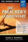 The Preacher's Commentary - Volume 11: Ezra / Nehemiah / Esther: Ezra / Nehemiah / Esther: 2 - Mark Roberts