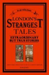 London's Strangest Tales - Tom Quinn