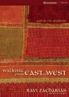 Walking from East to West: God in the Shadows - Ravi Zacharias