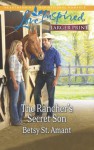 The Rancher's Secret Son - Betsy St. Amant