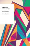 The Hybrid Media System: Politics and Power (Oxford Studies in Digital Politics) - Andrew Chadwick