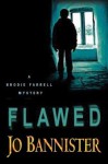 Flawed (Brodie Farrell Mysteries) - Jo Bannister