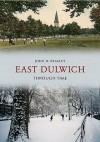 East Dulwich Through Time - John D. Beasley