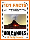 101 Facts... Volcanoes! Volcano Book for Kids - Amazing Facts, Photos and Videos! - IP Factly