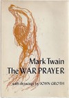 The War Prayer - Mark Twain, Philip Groth