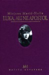 Luka, ali ne apostol - Mirjana Matić-Halle, Jelena Hekman