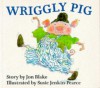 WRIGGLY PIG (paperback) - Jon Blake