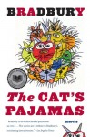 The Cat's Pajamas: Stories - Ray Bradbury