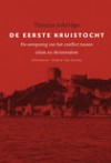 De eerste kruistocht: De oorsprong van het conflict tussen islam en christendom - Thomas Asbridge, Mieke Lindenberg