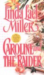 Caroline and the Raider - Linda Lael Miller