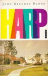 Harp - John Gregory Dunne