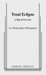 Total Eclipse - Christopher Hampton