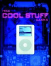 How Cool Stuff Works (iPod Cover) - Chris Woodford, Ben Morgan