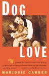 DOG LOVE - Marjorie Garber