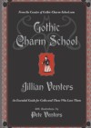 Gothic Charm School - Jillian Venters