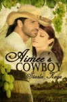 Aimee's Cowboy - Starla Kaye