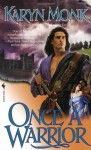 Once a Warrior - Karyn Monk