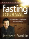 Fasting Journal: Your Personal 21-Day Guide to a Successful Fast - Jentezen Franklin