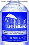 Evangelism Without Additives: What if sharing your faith meant just being yourself? - Jim Henderson