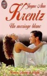 Un mariage blanc - Jayne Ann Krentz