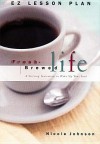 Fresh Brewed Life: EZ Lesson Plan (Other Format) - Nicole Johnson