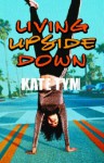 My Life Upside Down (Bite) - Kate Tym