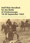 Staff Ride Handbok for the Battle of Chickamauga, 18-20 September 1863 - William Robertson, Edward Shanahan, U S Army Combat Studies Institute