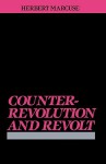 Counterrevolution & Revolt - Herbert Marcuse, Mary Anne Gross