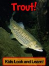 Trout! Learn About Trout and Enjoy Colorful Pictures - Look and Learn! (50+ Photos of Trout) [Kindle Edition] - Becky Wolff