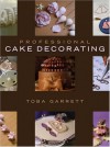 Professional Cake Decorating - Toba Garrett, Paula I. Figoni