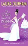 To Love and To Perish - Laura Durham