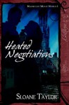 Heated Negotiations (Magnificent Men of Munich) - Sloane Taylor