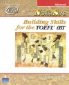 NorthStar: Building Skills for the TOEFL iBT (Advanced Student Book with Audio CDs) - Linda Robinson Fellag, Fellag, Linda Robinson Fellag, Linda Robinson