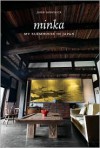 Minka: My Farmhouse in Japan - John Roderick
