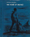 Na vlně 57 metrů - Otakar Batlicka