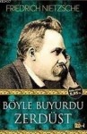 Böyle Buyurdu Zerdüşt - Friedrich Nietzsche