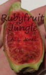 Rubyfruit Jungle - A.L. Jones