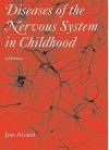 Diseases of the Nervous System in Childhood - Jean Aicardi