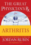 The Great Physician's Rx for Arthritis (Great Physician's Rx Series) - Jordan Rubin, Joseph Brasco