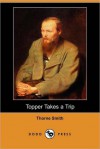 Topper Takes a Trip (Dodo Press) - Thorne Smith