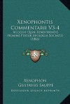 Commentarii V3-4: Accessit Quae Xenophontis Nomine Fertur Apologia Socratis - Xenophon, Gustavus Sauppe