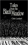 Tales from the Black Meadow - Chris Lambert