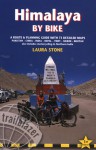 Himalaya by Bike: A Route and Planning Guide for Cyclists and Motor Cyclists - Laura Stone